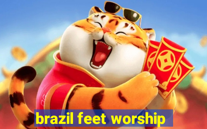 brazil feet worship